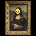 I Am the Mona Lisa. Remember Me? 29
