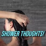 Shower Thoughts Are a Real Mindf**k! 14