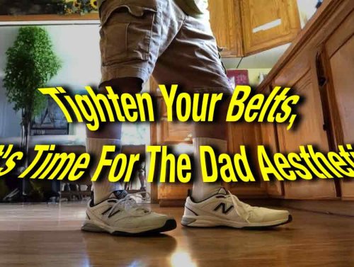 Tighten Your Belts, It’s Time For The Dad Aesthetic 1