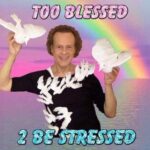 Too Blessed 2 Be Stressed! 28