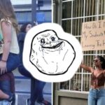 Forever Alone? Yeah, Sounds About Right! 29