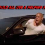 We Could All Use A Helping Hand… 6