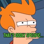 Well, It’s Oddly Specific, I’ll Give You That 11