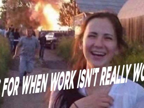 Memes for When Work Isn’t Really Working 1